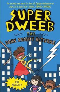 bokomslag Super Dweeb: The Dork Knight Returns