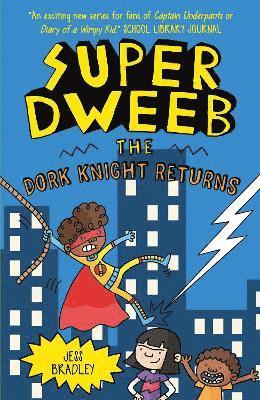 Jess Bradley - Super Dweeb: The Dork Knight Returns, Häftad