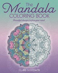 bokomslag The Mandala Coloring Book: Beautiful Designs to Free Your Mind