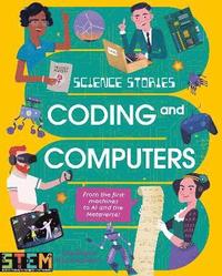 bokomslag Science Stories: Coding and Computers
