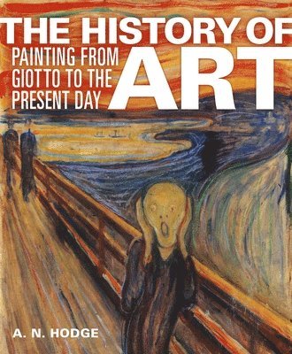 bokomslag The History of Art: Painting from Giotto to the Present Day