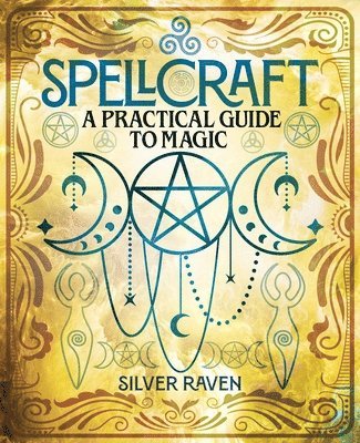 bokomslag Spellcraft: A Practical Guide to Magic