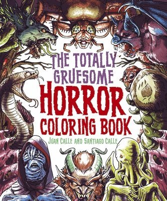 The Totally Gruesome Horror Coloring Book 1