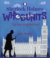 bokomslag Sherlock Holmes Whodunits: Can You Crack the Case?: 50 Puzzle Mysteries to Solve