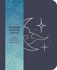bokomslag Goodnight Gratitudes Journal: Nightly Reflections on Thankfulness