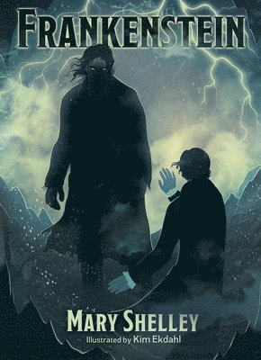 Frankenstein: Illustrated by Kim Ekdahl 1