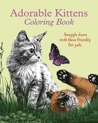 bokomslag Adorable Kittens Coloring Book: Snuggle Down with These Friendly Fur Pals