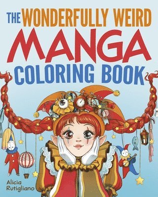 bokomslag The Wonderfully Weird Manga Coloring Book: Over 45 Images to Color