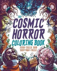 bokomslag The Cosmic Horror Coloring Book: Over 60 Terrifying Images to Color