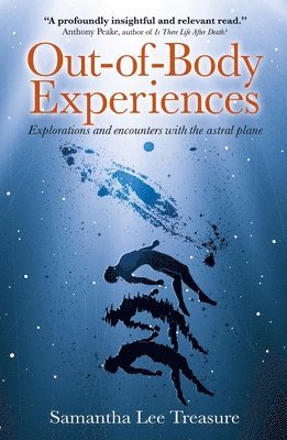 bokomslag Out-Of-Body Experiences: Explorations and Encounters on the Astral Plane