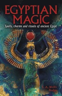 bokomslag Egyptian Magic: Spells, Charms and Rituals of Ancient Egypt