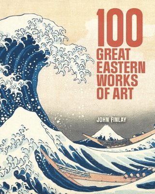 100 Great Eastern Works of Art 1