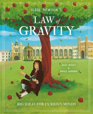 Isaac Newton's Law of Gravity: Big Ideas for Curious Minds 1