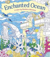 bokomslag Enchanted Ocean: A Color-By-Numbers Adventure: Lncludes 45 Artworks to Color