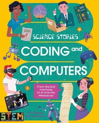 bokomslag Science Stories: Coding and Computers: Discover the Amazing True Story of Computers!