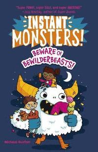 bokomslag Instant Monsters! Beware of Bewilderbeasts