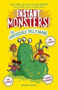 bokomslag Instant Monsters! The Impossible Jelly Beans