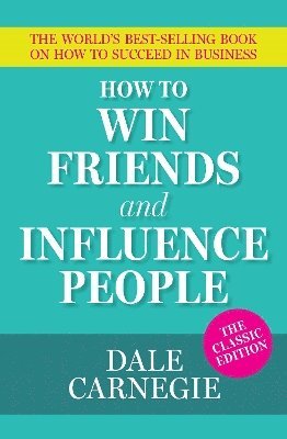 How To Win Friends and Influence People