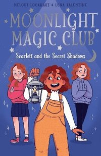 bokomslag Moonlight Magic Club: Scarlett and the Secret Shadows