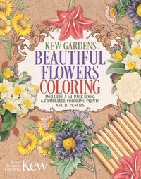 bokomslag Kew Gardens Beautiful Flowers Coloring Kit: Includes a 64-Page Book, 6 Frameable Coloring Prints and 10 Pencils