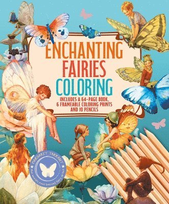 Peter Gray - Enchanting Fairies Coloring Kit: Includes a 64-Page Book, 6 Frameable Coloring Prints and 10 Pencils, Häftad