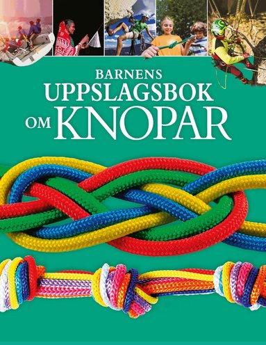Barry Mault, William Potter - Barnens uppslagsbok om knopar, Inbunden
