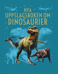 bokomslag Nya uppslagsboken om Dinosaurier