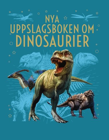 Nya uppslagsboken om Dinosaurier, Inbunden