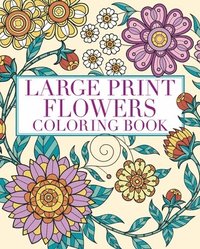 bokomslag Large Print Flowers Coloring Book: Over 45 Images