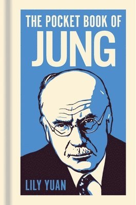 bokomslag The Pocket Book of Jung: A Concise Introduction to Jung's Writings and Ideas