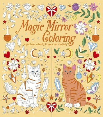 Kelly - Magic Mirror Coloring: Inspirational Artworks to Spark Your Creativity, Häftad