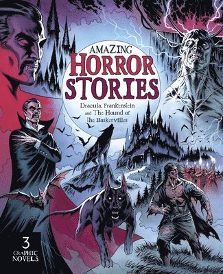 bokomslag Amazing Horror Stories: Three Graphic Novels: Dracula, Frankenstein, and the Hound of the Baskervilles