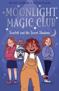 bokomslag Moonlight Magic Club: Scarlett and the Secret Shadows