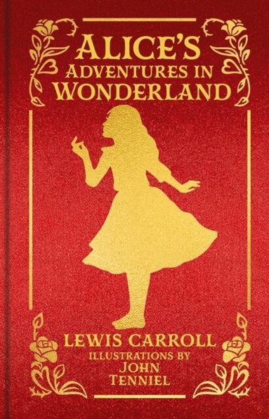 Lewis Carroll - Alice's Adventures in Wonderland, Inbunden