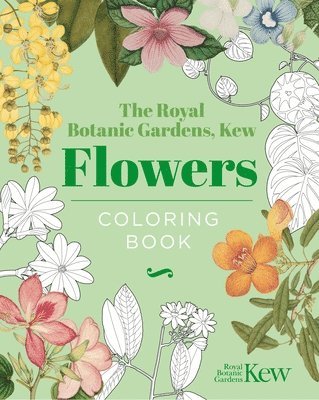 The Royal Botanic Gardens Kew - The Royal Botanic Gardens, Kew - Flowers Coloring Book: Hardback Gift Edition, Inbunden