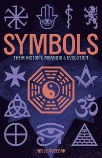 bokomslag Symbols: Their History, Meaning & Evolution: Deluxe Slipcase Edition