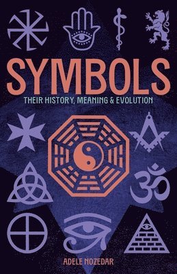Adele Nozedar - Symbols: Their History, Meaning & Evolution: Deluxe Slipcase Edition, Inbunden