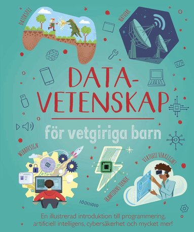 Chris Oxlade - Datavetenskap för vetgiriga barn, Inbunden