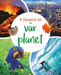 bokomslag Vi fokuserar på - Vår planet