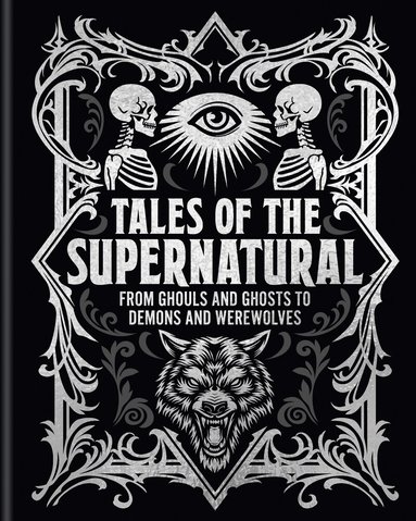 Algernon Blackwood, Ambrose Bierce, Montague Rhodes James, Bram Stoker, Charles Dickens, Joseph Sheridan Le Fanu - Tales of the Supernatural, Inbunden