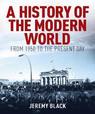 Jeremy Black, Professor Jeremy Black - History of the Modern World, Inbunden