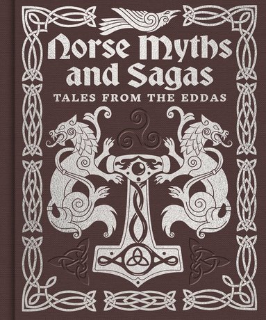 Arcturus Publishing Limited - Norse Myths and Sagas, Inbunden