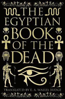 The Egyptian Book of the Dead 1