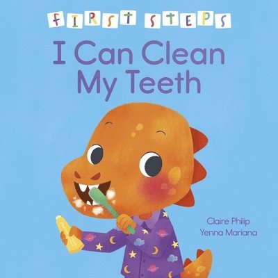 First Steps: I Can Brush My Teeth 1