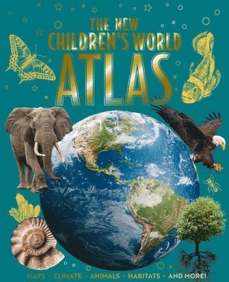bokomslag The New Children's World Atlas: Maps, Climate, Animals, Habitats, and More!