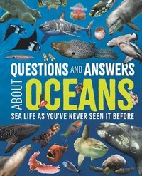 bokomslag Questions and Answers about Oceans: Sea Life as You've Never Seen It Before