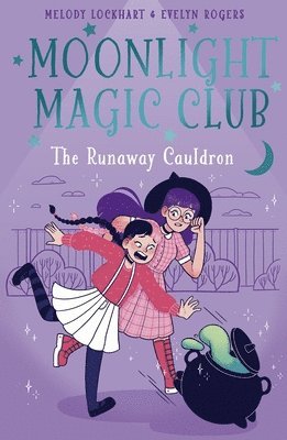 Melody Lockhart - Moonlight Magic Club: The Runaway Cauldron, Häftad