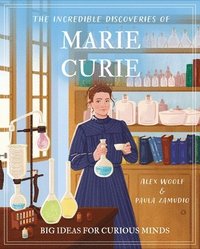 bokomslag The Incredible Discoveries of Marie Curie