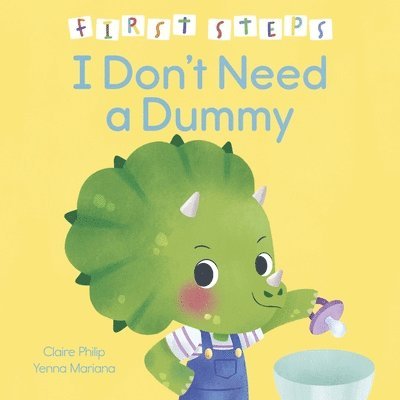 First Steps: I Don't Need a Dummy 1