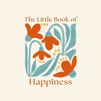 bokomslag The Little Book of Happiness